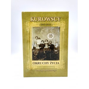 Kurowski A. - Kurowscy według Apolinarego - Okruchy życia [ autograf]