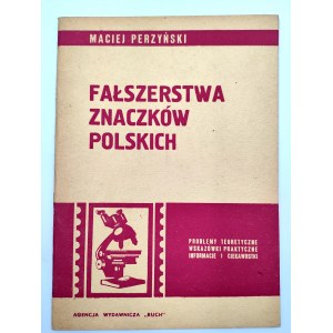 Perzyński M. - Fałszerstwa znaczków Polskich - Warszawa 1971