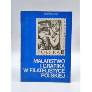 Rudziński C. - Malarstwo i Grafika w Filatelistyce Polskiej - Warszawa 1980