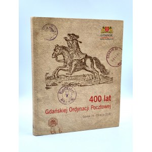 Katalog wystawy - 400 lat Gdańskiej Ordynacji Pocztowej - Gdańsk 2004