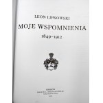 Lipkowski L. - Moje wspomnienia 1849 -1912 - Kraków 1913 [reprint]
