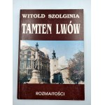 Szolginia W. - Tamten Lwów - 3 tomy