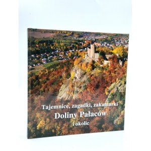 Wiklik C. - Tajemnice, zagadki, zakamarki, Doliny Pałaców i okolic