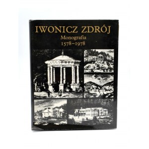 Iwonicz Zdrój - Monographie 1578 - 1978