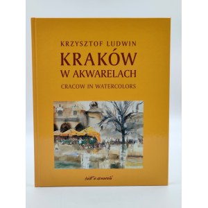 Ludwin Krzysztof - Kraków w akwarelach [autograf]