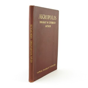 Wyspiański Stanisław - Akropolis. Drama in 4 acts. FIRST EDITION!