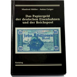 M. Müller, A. Geiger, Das Papiergeld der deutschen Eisenbahnen und der Reichspost