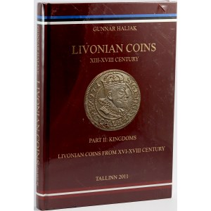 Gunnar Haljak, Livonian Coins, part II, 16th-18th century, Tallinn 2011