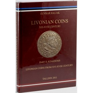 Gunnar Haljak, Livonian Coins, part II, 16th-18th century, Tallinn 2011