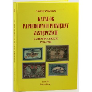 Andrzej Podczaski, Katalóg papierových náhradných peňazí z poľských krajín 1914-1924, zväzok III