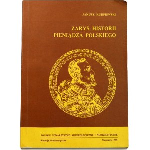 Janusz Kurpiewski, Zarys histórie pieniądza polskiego