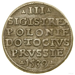 Trojak, 1539, Elbląg; in the obverse legend ELBIN; Białk.-...