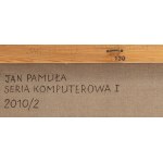 Jan Pamuła (1944 Spytkowice k. Wadowic - 2022 ), Seria komputerowa I, 2010