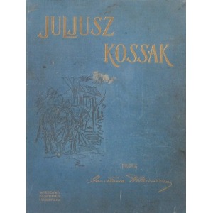 Juliusz KOSSAK, Stanisław Witkiewicz
