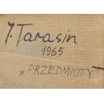 Jan Tarasin (1926 Kalisz - 2009 Warszawa), Przedmioty III, 1965