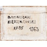 Bronislaw Kierzkowski (1924 Łódź - 1993 Warsaw), KF 85, 1963