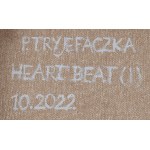 Patrycja Tryjefaczka (ur. 1986), Heart Beat, 2022