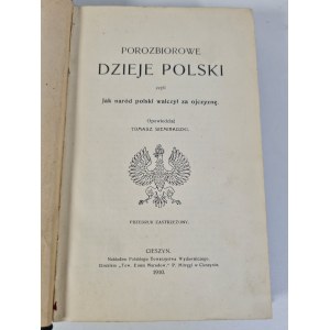 SIEMIRADZKI Tomasz - POROZBIOROWE DZIEJE POLSKI czyli Jak naród polski walczył za ojczyznę Tom I-II