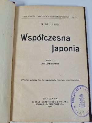 WEULERSSE G.- WSPÓŁCZESNA JAPONIA spolszczył Jan Lorentowicz Biblioteka Tygodnika Illustrowanego Nr.3