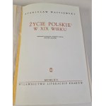 WASYLEWSKI Stanisław - ŻYCIE POLSKIE W XIX WIEKU