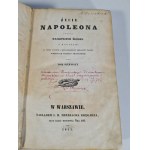 [T.DZIEKOŃSKI] - ŻYCIE NAPOLEONA PODŁUG NAJLEPSZYCH ŹRÓDEŁ Band I-II