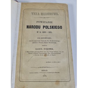 FORSTER Karol - POWSTANIE NARODU POLSKIEGO w r. 1830-1831.