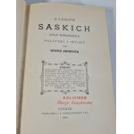 JAROCHOWSKI Kazimierz - Z CZASÓW SASKICH sprawy wewnętrznych, polityki i wojny