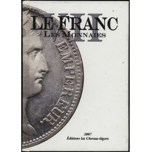 Prieur Michel, Schmitt Laurent, Le Franc VII Les Monnaies, Paris 2007, ISBN 9782903629960