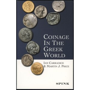 Carradice Ian, Price Martin J. - Coinage in the Greek World, London 2010, ISBN 9780900652820