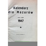 CALENDAR FOR MAZUR FOR THE YEAR 1947 Olsztyn. Published by the Mazurian Institute in Olsztyn. Print. Spółdz. Wydaw...