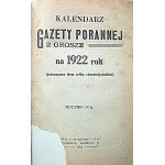 CALENDAR OF THE DWA GROSZE PORANNE GAZETTE for the year 1922. w-wa. Printed by f. k. Warsaw Publishing Company A...