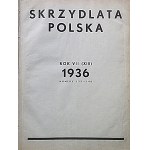 SKRZYDLATA POLSKA. W-wa 1936/1937. Rok VII (XIII). Čísla 135 - 146 a ročník VIII ( XIV). Čísla 147 - 158...