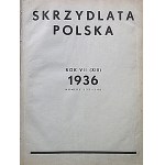SKRZYDLATA POLSKA. W-wa 1936/1937. Rok VII (XIII). Numery 135 - 146 i Rok VIII ( XIV). Numery 147 - 158...