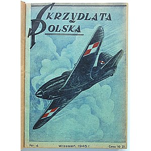 SKRZYDLATA POLSKA. W-wa 1945/1946. publishes : Główny Zarząd Polityczno - Wychowawczy W.P. Druk. Zakł. Graf...