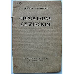 MELCHIOR WAŃKOWICZ. Odpovedám Cywiński. W-wa 1938. Nakładem Autora. Vytlačil autor. M. Arcta. Formát 12/18 cm. s.