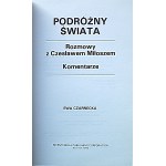 CZARNECKA EWA. Traveler of the world. Conversations with Czeslaw Milosz. Commentaries. New York 1983...
