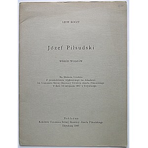 KOCZY LEON. Józef Piłsudski. Unter den Häuptlingen. Zum hundertsten Jahrestag der Geburt von...