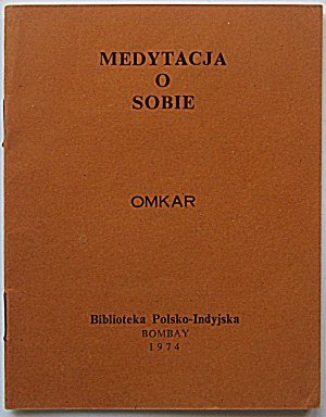 OMKAR. Medytacja o sobie. Bombay 1974. Biblioteka Polsko - Indyjska. Printed for Maurice Frydman. Druk...