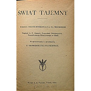 SINNETT A. P. Świat Tajemny. Wiedza transcendentalna na Wschodzie. Napisał [ok. 1916]...