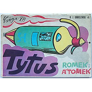 CHMIELEWSKI H. J. Księga XVI. Tytus Romek i Atomek. W-wa 1984. Wyd...
