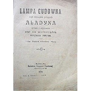 LAMPA CUDOWNA czyli niezwykłe przygody Aladyna który z nędzarza stał się wielkorządcą potężnego państwa...