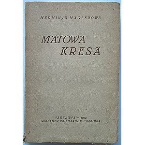 NAGLEROWA HERMINJA. Matowa kresa. W-wa 1929. Nakładem Księgarni F. Hoesicka. Druk. Narodowa w Krakowie...