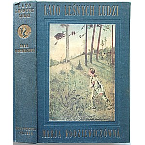 RODZIEWICZÓWNA MARJA. Der Sommer der Waldmenschen. Mit 6 Illustrationen (in Farbe) von Kamil Mackiewicz. Poznan [1930]...
