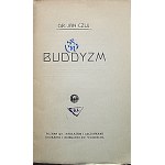 JAN CZUJ. Buddhismus. Poznaň, 1917. vydala Svatoplukova tiskárna a knihkupectví. Formát 14/21 cm. s.