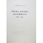 BANACH ANDRZEJ. Polska książka ilustrowana 1800 - 1900. Kraków 1959. Wydawnictwo Literackie. Format 21/29 cm...