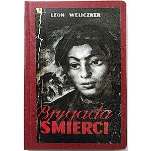 WELICZKER LEON. Die Brigade des Todes. (Sonderkommando 1005). Ein Erinnerungsbuch. Łódź1946...