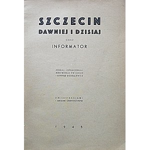 SZCZECIN DAWN AND TODAY and Informator. Collected and compiled by Witold Swiokło, M.A., and Edward Moskalewicz, M.A....