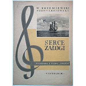 KRZEMIEŃSKI W. - Musik. ROJEWSKI J. - Liedtext. Das Herz der Mannschaft. Lied aus dem Film Załoga. Kraków 1952. Wyd...