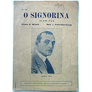 OWAST A. - words. PETERSBURSKI J. - music. O signorina. Slow - Fox. No. 736. w-wa [Br. r. ed.].Edition I...