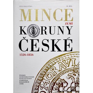Halacka I., Mince ziemi koruny Ceske 1526-1856, 3 Volumes, Kromeriz 1988.